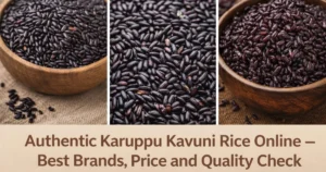 Authentic Karuppu Kavuni Rice in wooden bowls – traditional black rice variety showing raw and cooked grains for quality and price comparison