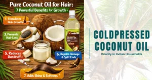 Cold pressed pure coconut oil for hair growth showing 7 powerful benefits including reducing dandruff, preventing hair loss, and adding shine